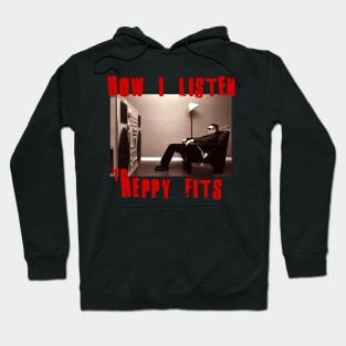 to listen heppy fits Hoodie